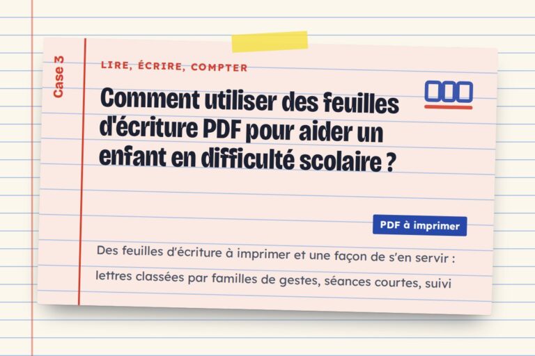 Comment utiliser des feuilles d'écriture PDF pour aider un enfant en difficulté scolaire ?