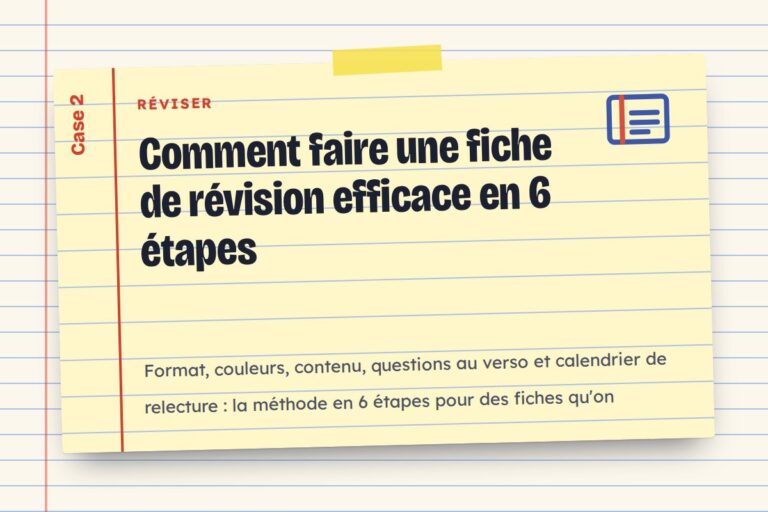 Comment faire une fiche de révision efficace en 6 étapes