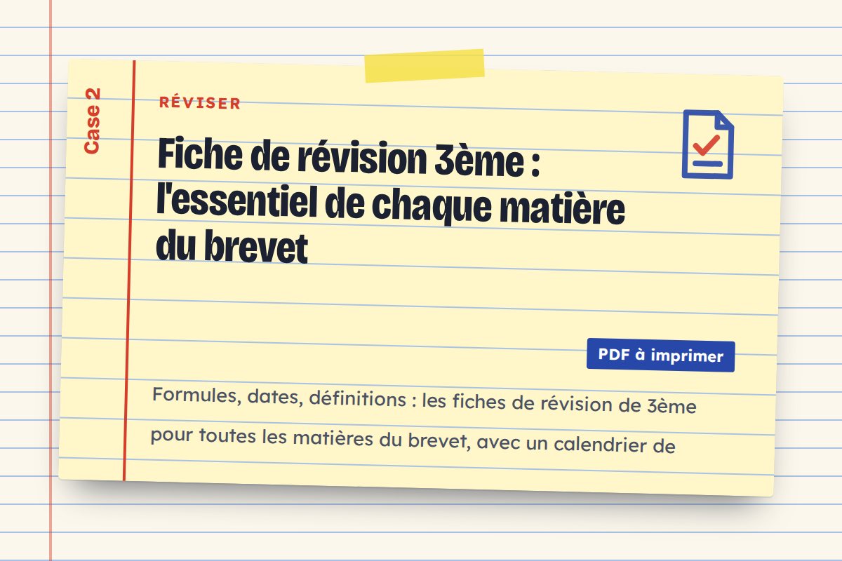 Fiche de révision 3ème : l'essentiel de chaque matière du brevet