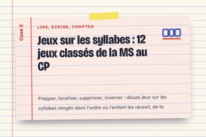Jeux sur les syllabes : 12 jeux classés de la MS au CP
