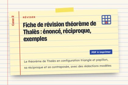Fiche de révision théorème de Thalès : énoncé, réciproque, exemples