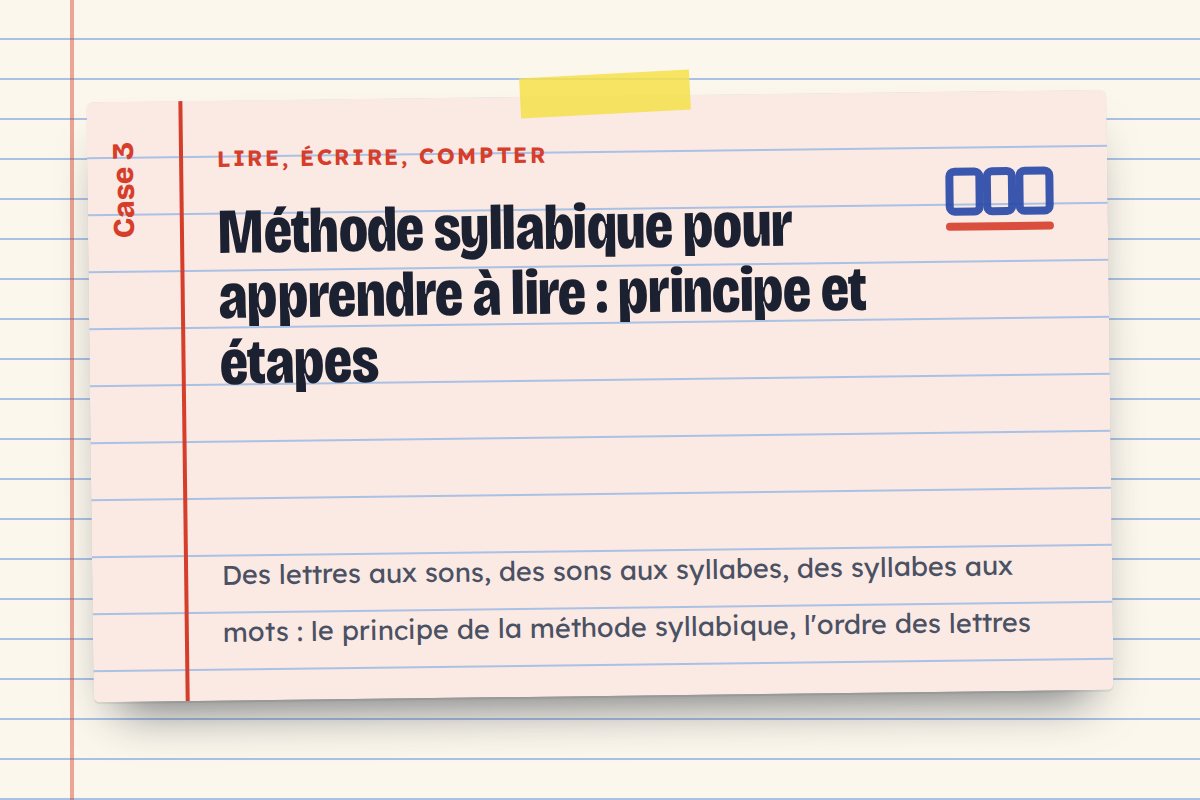 Méthode syllabique pour apprendre à lire : principe et étapes
